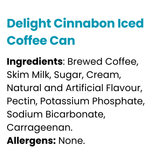 Delight Cinnabon Iced Coffee Can - 15oz (Past dated)